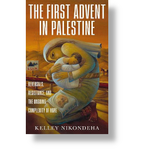The First Advent in Palestine by Kelley Nikondeha
